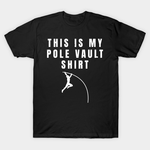 This Is My Pole Vault Shirt Athlete Gift T-Shirt by atomguy